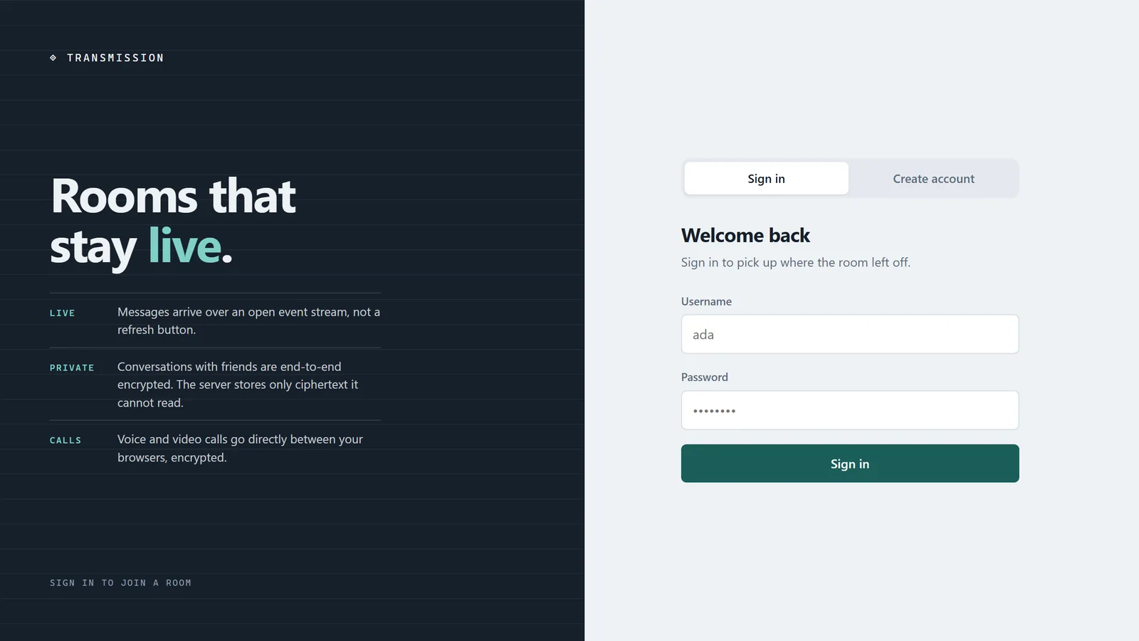 Transmission sign-in screen headed “Rooms that stay live”, listing live delivery, end-to-end encrypted private conversations, and encrypted voice and video calls.